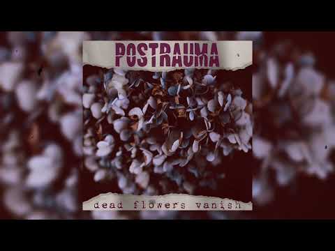 POSTRAUMA - Dead Flowers vanish (démo complète)
