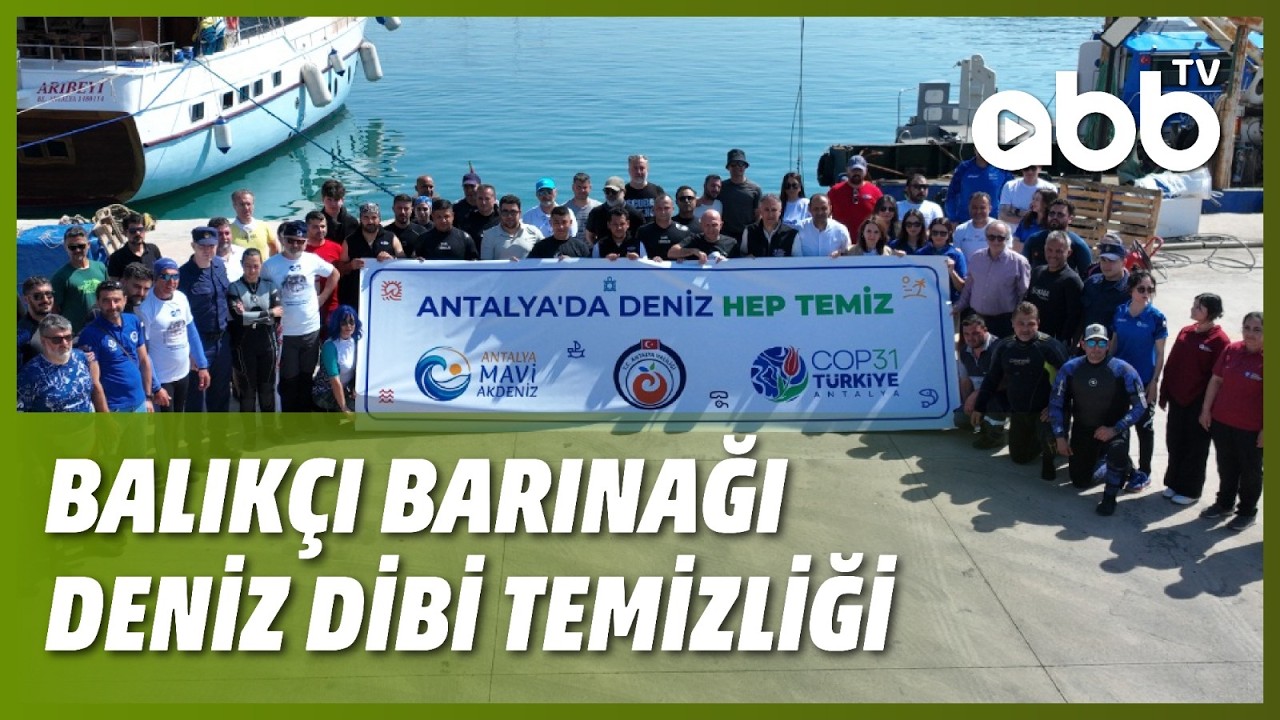 BALIKÇI BARINAĞI DENİZ DİBİ TEMİZLİĞİ