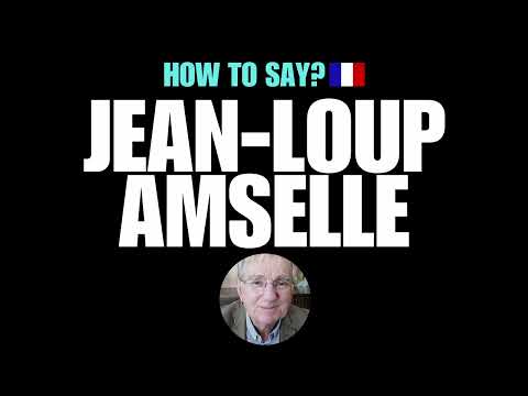 HOW TO PRONOUNCE JEAN-LOUP AMSELLE CORRECTLY?NATIVE FRENCH PRONUNCIATION