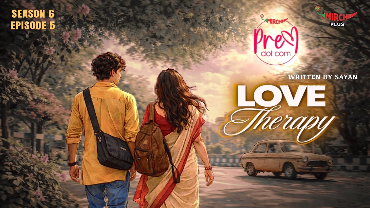Prem Dot Com | Season O6 | Ep 05 | LOVE THERAPY | Ft. Sayan, Ayantika & Mohor