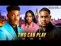 Two Can Play Chidi Dike Clinton Joshua Annabel Apara Latest Nollywood Movie 2025