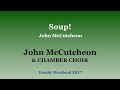 CSBSJU Chamber Choir & John McCutcheon - Soup!