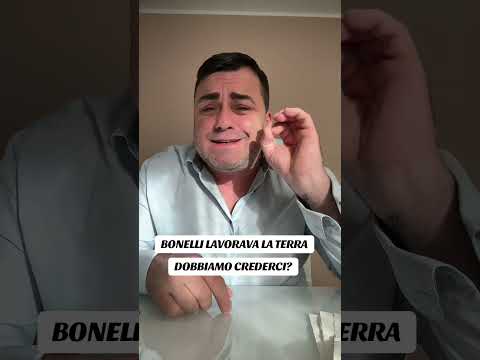 Bonelli da giovane faceva lo zappatore