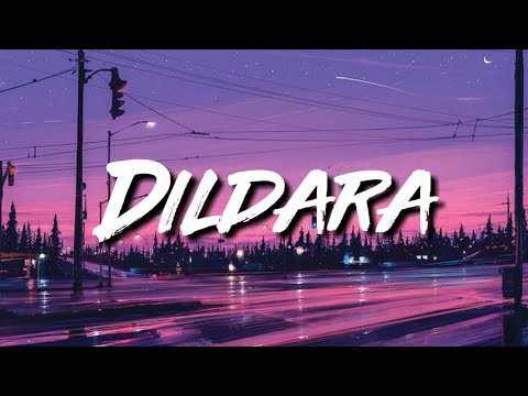 Dildara (lyrics) | [Slowed+Reverb] | Shafaqat amanat ali | Sleepy Reverb.