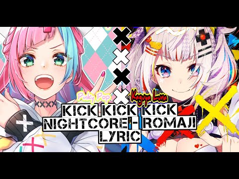 Nightcore - kick kick kick キックキックキック - Kaguya Luna xxx topic - (Romaji Lyric)