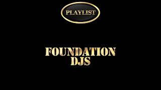 Foundation DJs Playlist