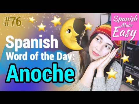 Anoche | Spanish Word of the Day #76 [Spanish Lessons]