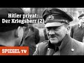 Hitler Privat Der Kriegsherr Teil 2 SPIEGEL TV
