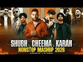 Nonstop Punjabi Mashup 2026 Shubh X Cheema X Karan Aujla Nonstop Jukebox DJ Kamal