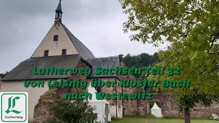 Lutherweg Sachsen Teil 32 von Leisnig über Kloster Buch nach Westewitz