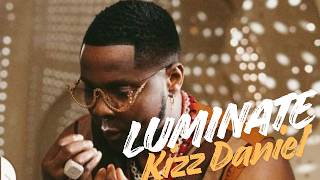Kizz Daniel - Luminate (Lyrics Video)