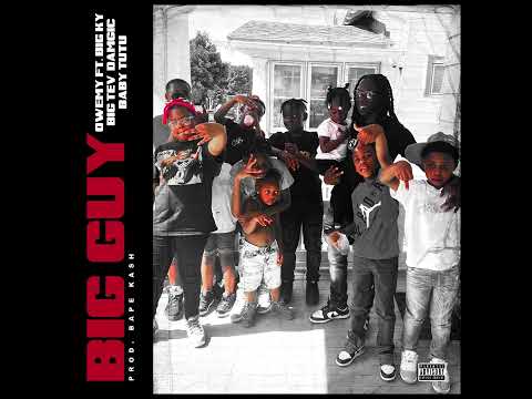 BIG KY x BIG TEV x DMAGIC x BABY TUTU & OWEMY - BIG GUY (Prod. Bape Kash)