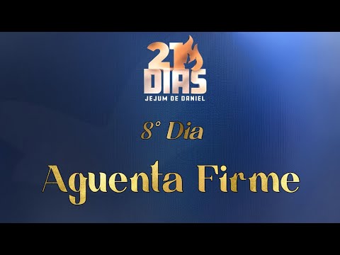 Aguenta Firme - Fernando Rodrigues (8° Dia Jejum de Daniel)
