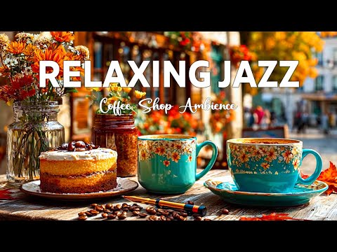 Relaxing Jazz - Gentle Coffee Jazz Background & Bossa Nova Piano for Peaceful Morning