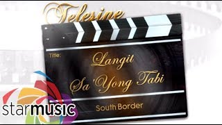 South Border - Langit Sa&#39;Yong Tabi (Audio) 🎵 | Telesine