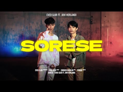 Ever Slkr - SORESE ft. Jovi Herlandi ( Official Music Video )