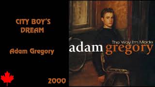 Adam Gregory - City Boy&#39;s Dream
