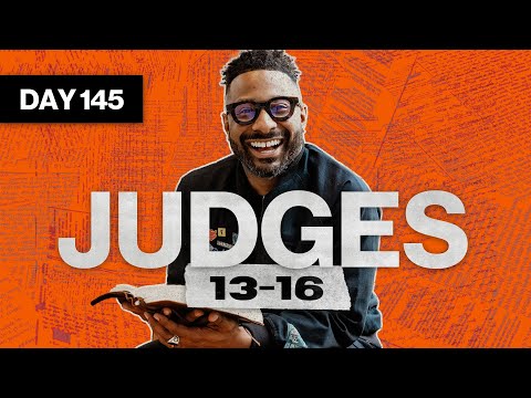 Day 145: Judges 13-16 | Read The Bible In A Year | Bible Study with Commentary by Dr. Manny Arango