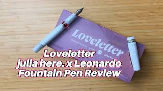 Loveletter Leonardo x @julia-here x HATCH Fountain Pen Review (Spoiler: I love it)