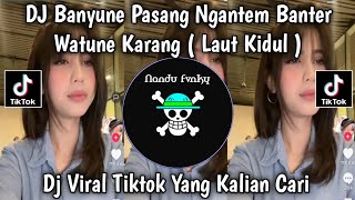 Download lagu DJ BANYUNE PASANG NGANTEM BANTER WATU KARANG - DJ LAUT KIDUL VIRAL FYP TIKTOK YANG KALIAN CARI 2026 mp3