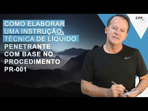 Como Elaborar uma Instrução Técnica de Líquido Penetrante com Base no Procedimento PR-001