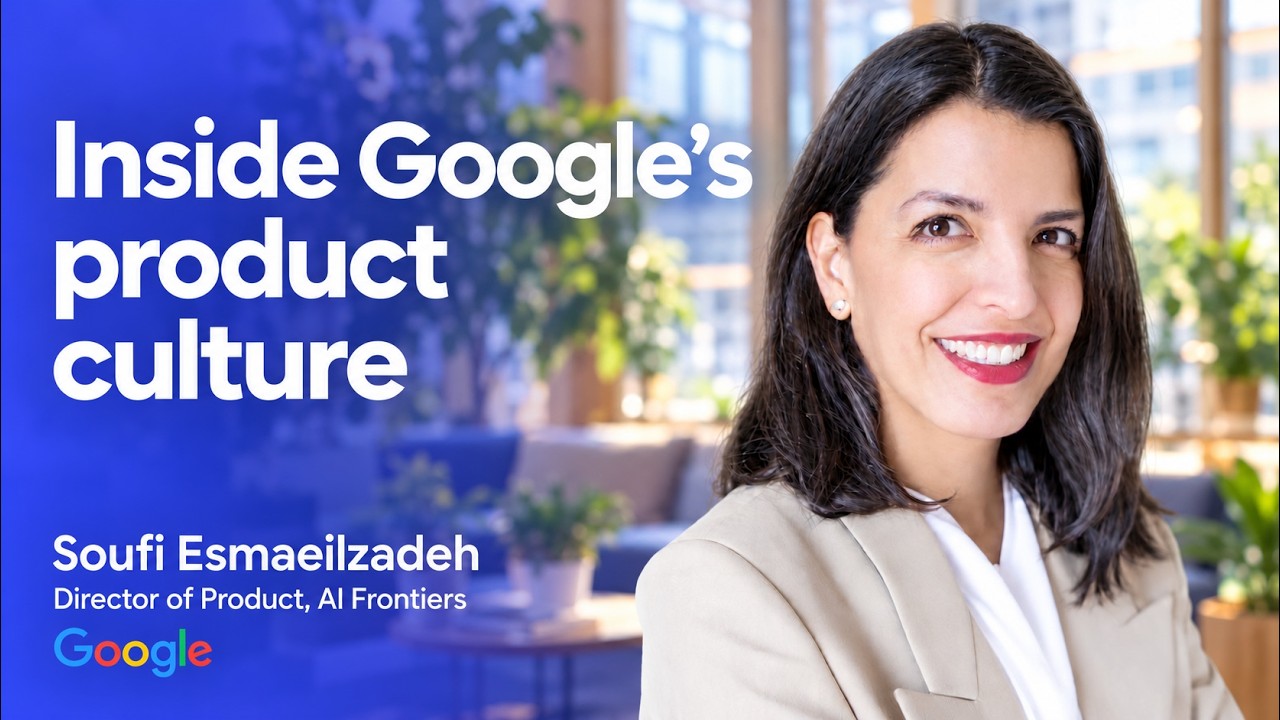 How Google structures its product team, prototypes and ships fast at scale | Soufi Esmaeilzadeh