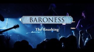 Baroness: The Gnashing (Live at Mohawks Chaos in Tejas 2013)