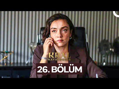 Kral Kaybederse 26. Bölüm