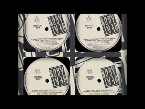 MICHAEL BOW - FREAK IT OUT, FREAK IN IT (EXTENDED, RADIO, INSTRUMENTAL, ROLL 1986)