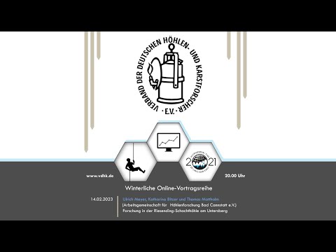 VdHK Vortragsreihe - Forschung in der Riesending-Schachthöhle am Untersberg