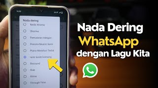 Download lagu Cara Ganti Nada Dering WhatsApp dengan Lagu Kita mp3