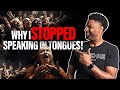 Why I STOPPED Speaking In Tongues And You May Want To Too