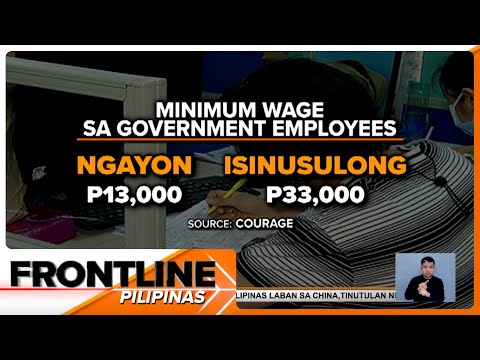 P33,000 minimum wage sa mga empleyado ng gobyerno, isinusulong Frontline Pilipinas