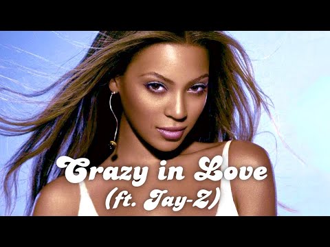 Crazy In Love (ft. Jay-Z - Album Version)