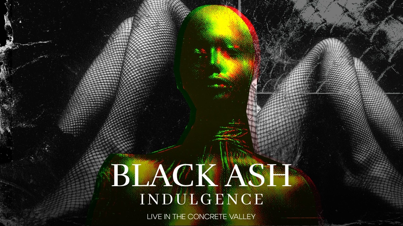 Black Ash — Indulgence Live