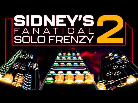 Sidney's Fanatical Solo Frenzy 2 | 10000+ Notes Song for Clone Hero & YARG