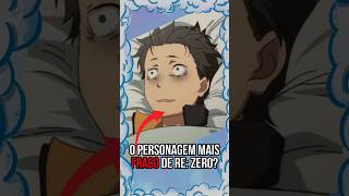 QUAL O PERSONAGEM MAIS FRACO DE RE ZERO? #anime #rezero #shorts #curiosidades