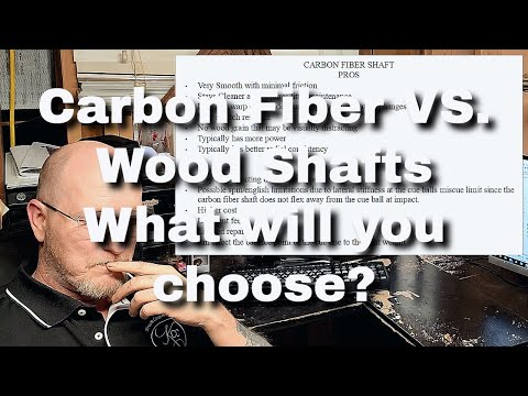 Carbon fiber or Wood pool cue shaft, Which is better and why?