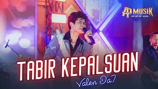 Download lagu TABIR KEPALSUAN Cipt. Rhoma Irama - VALEN DA7 ft AP MUSIK  mp3