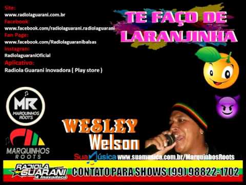 REGGAE DA ILHA - WESLEY WELSON - LARANJINHA