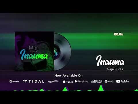 MEJA KUNTA__INAUMA (OFFICIAL AUDIO)