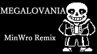 【Undertale】 "MEGALOVANIA" - MinWorRemix