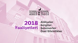 İstanbul Tasarım Merkezi 2018 Yılı Faaliyetleri