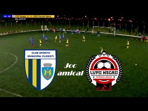 Joc amical - CSM Ploiesti  vs CSDP Petrolul Baicoi