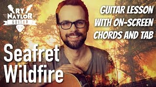 Wildfire Guitar Lesson (Seafret) Acoustic Guitar Tutorial
