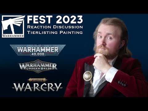 Day 1 Warhammer Fest 2023 / Reaction, Discussion, Tierlist, Painting feat. @Theinrich