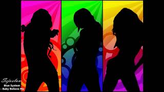 [Mix by MoDo]  Blue System - Baby Believe Me