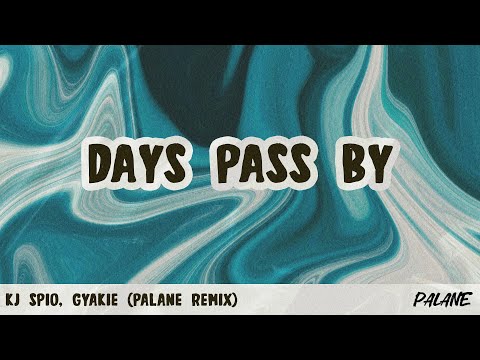 KJ Spio, Gyakie - Days Pass By (Palane Remix)