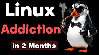 Linux Turned My World Around in 2 Months - I Can't Go Back