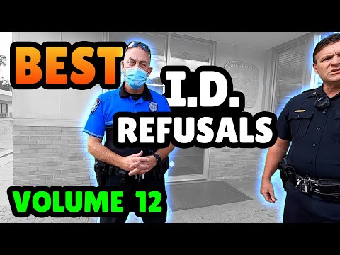 BEST I.D. REFUSALS - 1st Amendment Audit Compilation - VOLUME 12